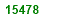 FIFTEEN THOUSAND FOUR HUNDRED  AND SEVENTY EIGHT